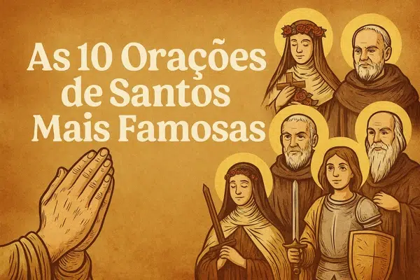 As 10 orações de santos mais famosas