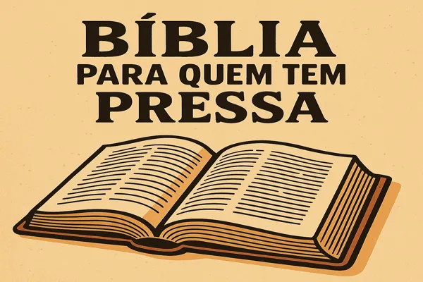 Bíblia para quem tem pressa