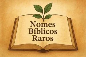 Nomes Bíblicos Raros