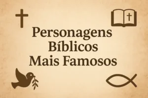 Personagens Bíblicos Mais Famosos